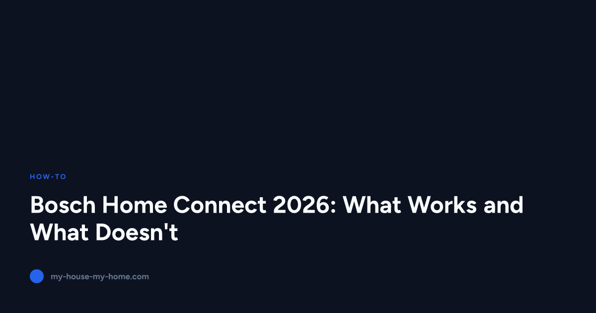 Bosch Home Connect 2026 What Works And What Doesn t bosch-home-connect-2026-what-works-and-what-doesn-t